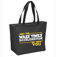 May Mass Times Acceleration Be With You Science Zip Tote Bag