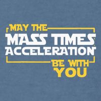 May Mass Times Acceleration Be With You Science Garment-Dyed Sweatshirt