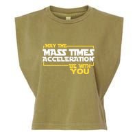 May Mass Times Acceleration Be With You Science Garment-Dyed Women's Muscle Tee