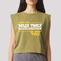 May Mass Times Acceleration Be With You Science Garment-Dyed Women's Muscle Tee