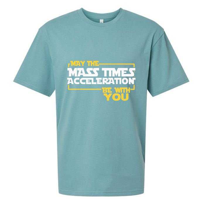 May Mass Times Acceleration Be With You Science Sueded Cloud Jersey T-Shirt