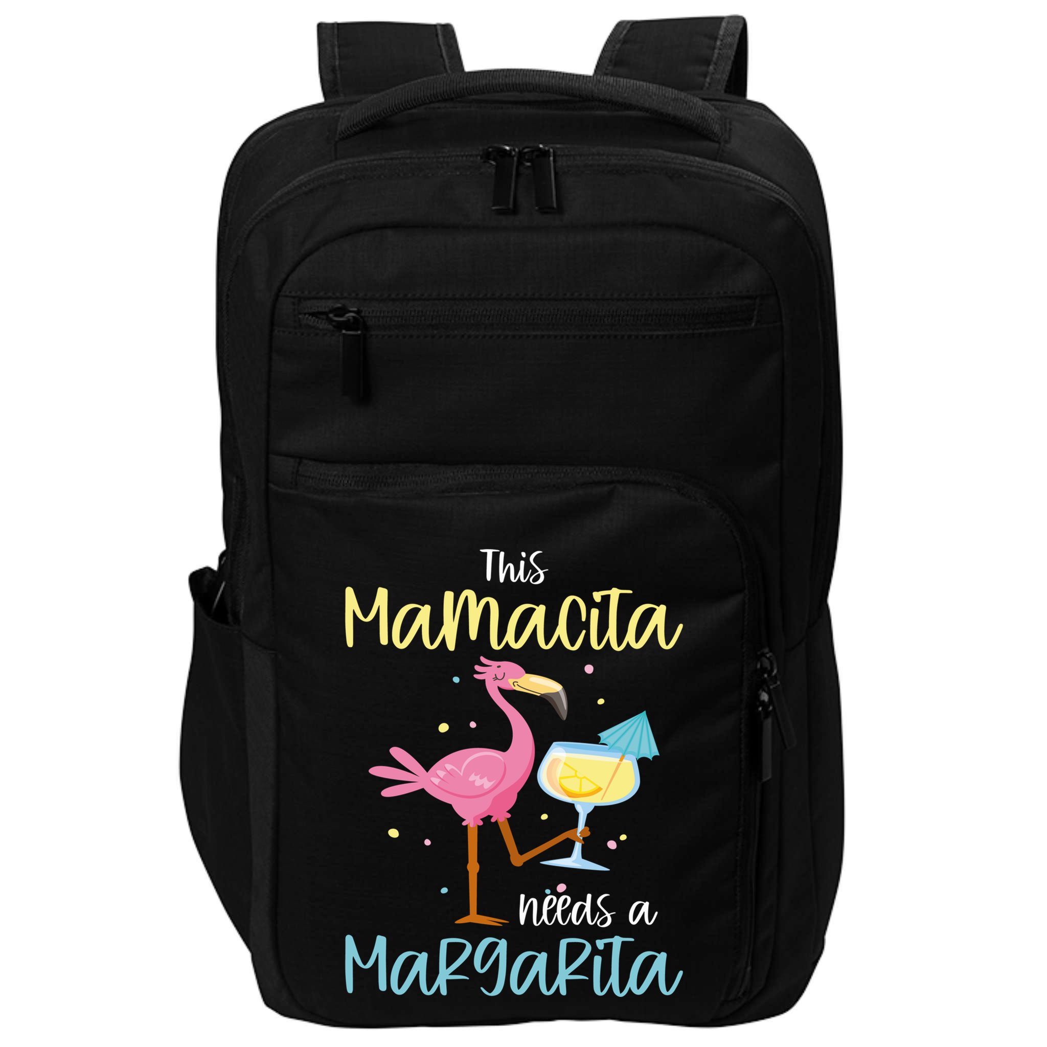 Mamacita Margarita This Mamacita Needs A Margarita Mamacita Cute Gift Impact Tech Backpack