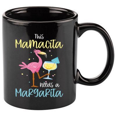 Mamacita Margarita This Mamacita Needs A Margarita Mamacita Cute Gift 11oz C Handle Ceramic Mug