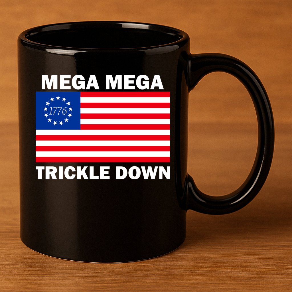 Mega Mega Trickle Down USA 1776 Flag Patriot 11oz C Handle Ceramic Mug