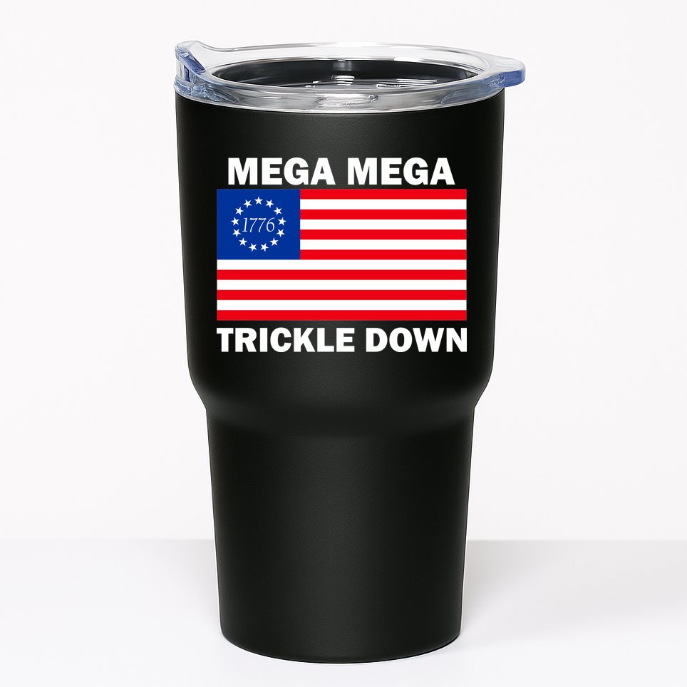 Mega Mega Trickle Down USA 1776 Flag Patriot Tumbler