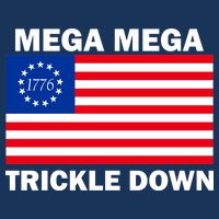 Mega Mega Trickle Down USA 1776 Flag Patriot Flatbill Hat