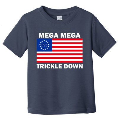 Mega Mega Trickle Down USA 1776 Flag Patriot Toddler T-Shirt
