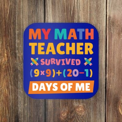 My Math Teacher Survived 100 Days Of Me Funny Teacher Cute Gift Coaster