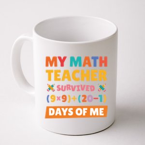 My Math Teacher Survived 100 Days Of Me Funny Teacher Cute Gift Coffee Mug