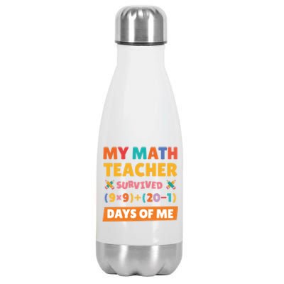 My Math Teacher Survived 100 Days Of Me Funny Teacher Cute Gift Stainless Steel Insulated Water Bottle