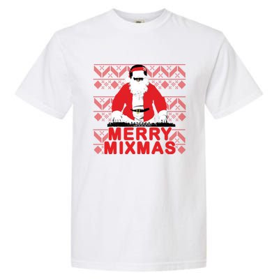 Merry Mixmas To The Dj Santa Father Christmas Funny Gift Garment-Dyed Heavyweight T-Shirt