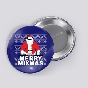 Merry Mixmas To The Dj Santa Father Christmas Funny Great Gift Button