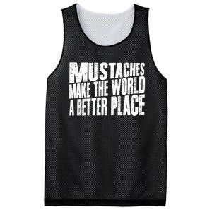 Mustaches Make The World A Better Place Funny Mustache Lover Mesh Reversible Basketball Jersey Tank