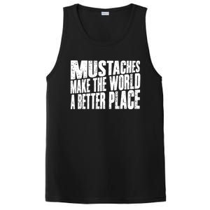 Mustaches Make The World A Better Place Funny Mustache Lover PosiCharge Competitor Tank