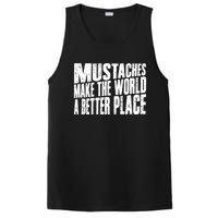 Mustaches Make The World A Better Place Funny Mustache Lover PosiCharge Competitor Tank