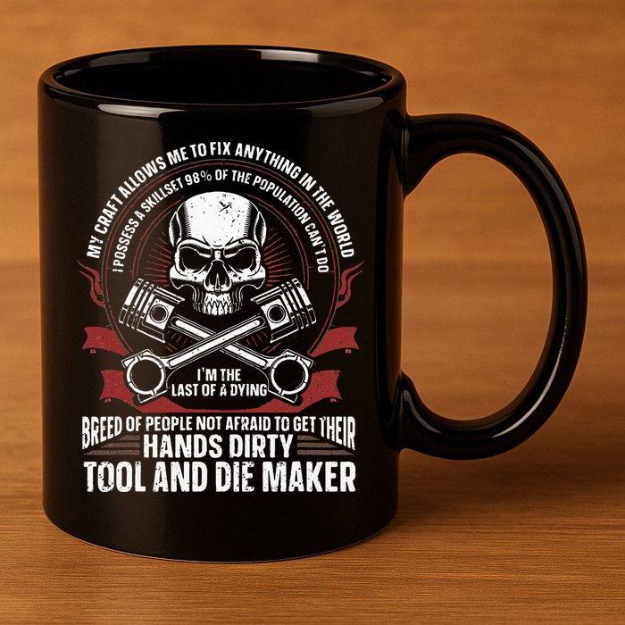 Machining Machinist Tool And Die Maker 11oz C Handle Ceramic Mug
