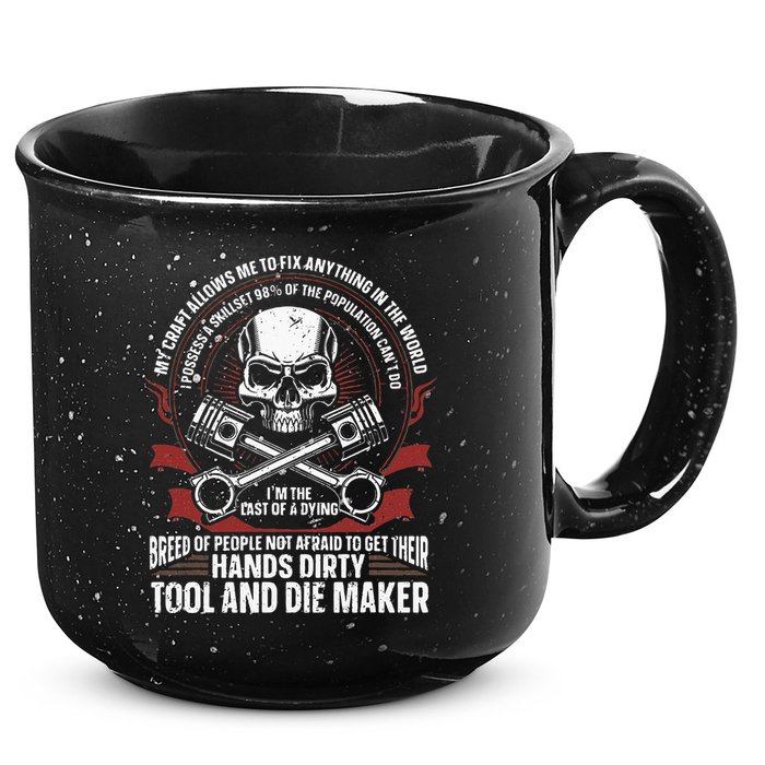 Machining Machinist Tool And Die Maker 15oz Campfire Ceramic Mug