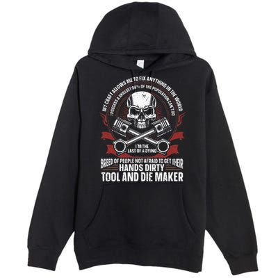 Machining Machinist Tool And Die Maker Premium Pullover Hoodie