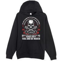 Machining Machinist Tool And Die Maker Premium Pullover Hoodie