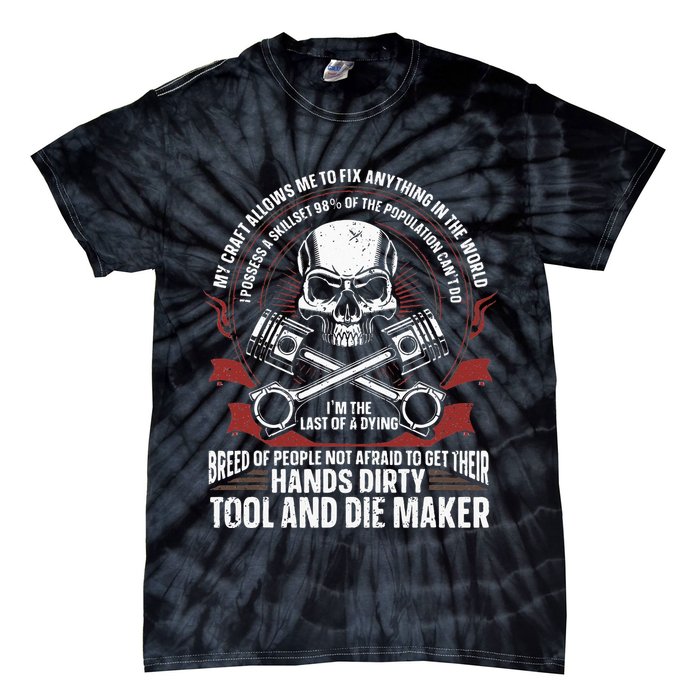 Machining Machinist Tool And Die Maker Tie-Dye T-Shirt