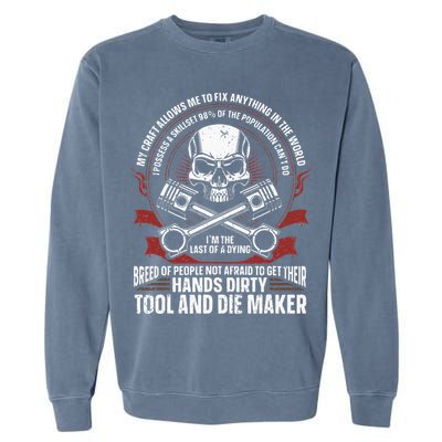 Machining Machinist Tool And Die Maker Garment-Dyed Sweatshirt