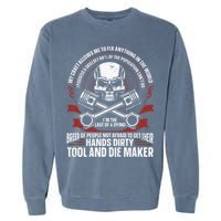 Machining Machinist Tool And Die Maker Garment-Dyed Sweatshirt