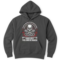 Machining Machinist Tool And Die Maker Hoodie