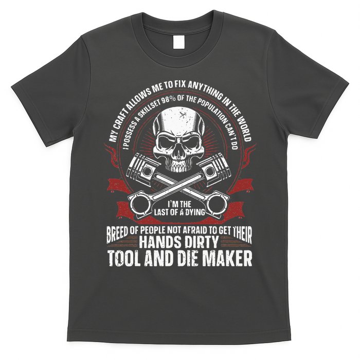 Machining Machinist Tool And Die Maker T-Shirt