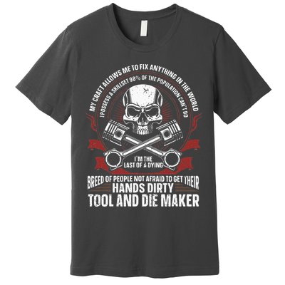 Machining Machinist Tool And Die Maker Premium T-Shirt
