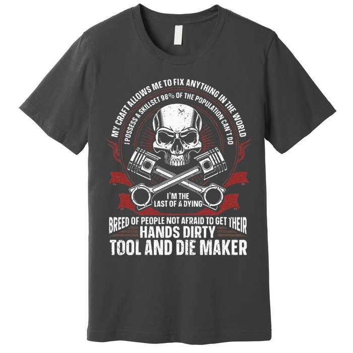 Machining Machinist Tool And Die Maker Premium T-Shirt