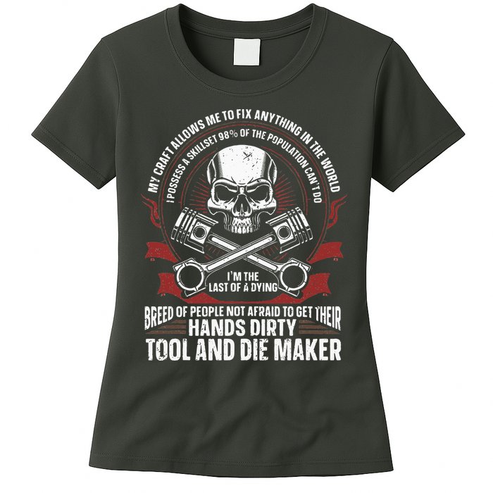 Machining Machinist Tool And Die Maker Womens T-Shirt