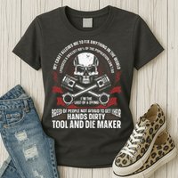 Machining Machinist Tool And Die Maker Womens T-Shirt