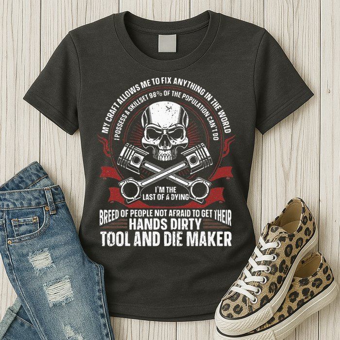Machining Machinist Tool And Die Maker Womens T-Shirt