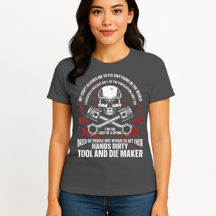 Machining Machinist Tool And Die Maker Womens T-Shirt