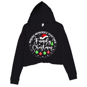 Making Memories Together Cute Family Christmas 2024 Crop Fleece Hoodie