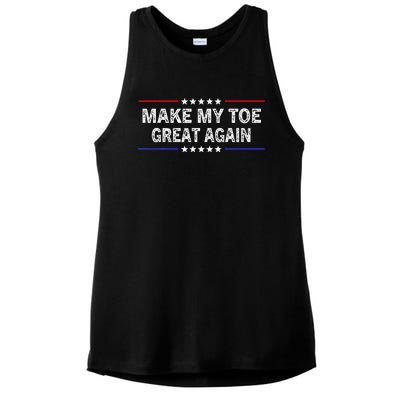 Make My Toe Great Again Funny Surgery Injury Recovery Ladies PosiCharge Tri-Blend Wicking Tank