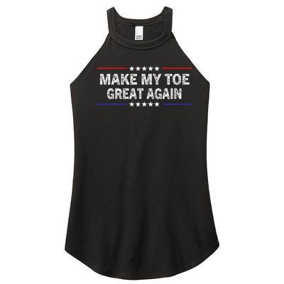 Make My Toe Great Again Funny Surgery Injury Recovery Women's Perfect Tri Rocker Tank