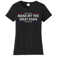 Make My Toe Great Again Funny Surgery Injury Recovery Women's T-Shirt