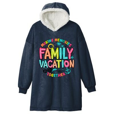 Making Memories Together Family Vacation 2024 Hooded Wearable Blanket