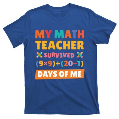 My Math Teacher Survived 100 Days Of Me Funny Teacher Gift T-Shirt