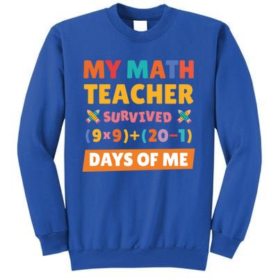 My Math Teacher Survived 100 Days Of Me Funny Teacher Gift Tall Sweatshirt