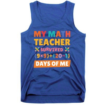 My Math Teacher Survived 100 Days Of Me Funny Teacher Gift Tank Top