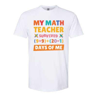 My Math Teacher Survived 100 Days Of Me Funny Teacher Gift Softstyle® CVC T-Shirt