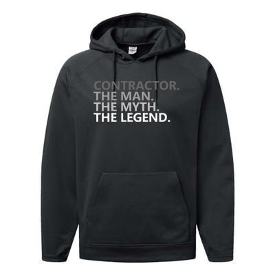 Man Myth The Legend Contractor Dad Funny General Contractor Performance Fleece Hoodie