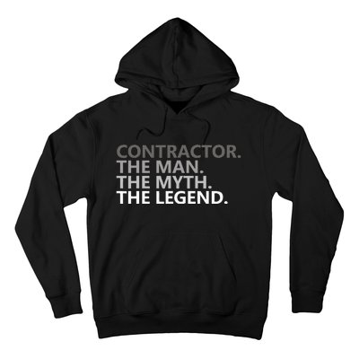 Man Myth The Legend Contractor Dad Funny General Contractor Hoodie