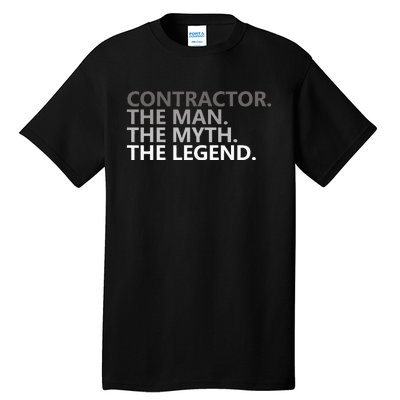 Man Myth The Legend Contractor Dad Funny General Contractor Tall T-Shirt