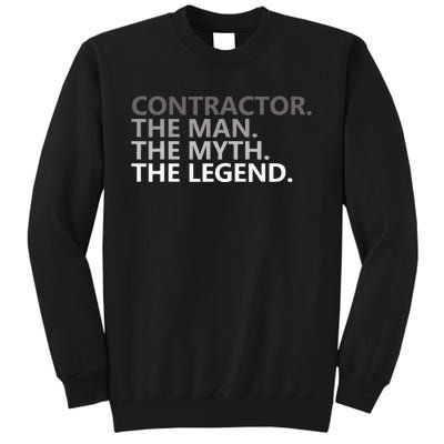 Man Myth The Legend Contractor Dad Funny General Contractor Tall Sweatshirt