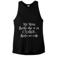 My Mom Thinks She Is In Charge Ladies PosiCharge Tri-Blend Wicking Tank