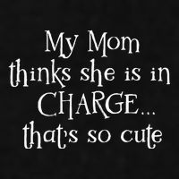 My Mom Thinks She Is In Charge Ladies PosiCharge Tri-Blend Wicking Tank