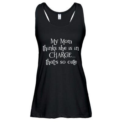 My Mom Thinks She Is In Charge Ladies Essential Flowy Tank
